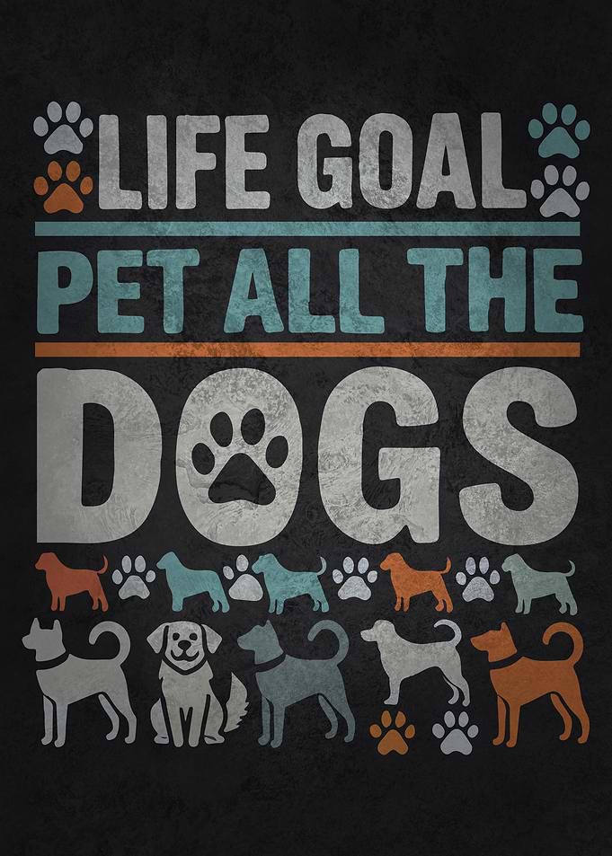 Pet All The Dogs Life Goal