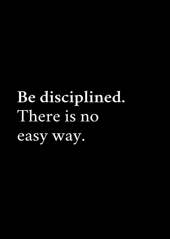 Be Disciplined Quote