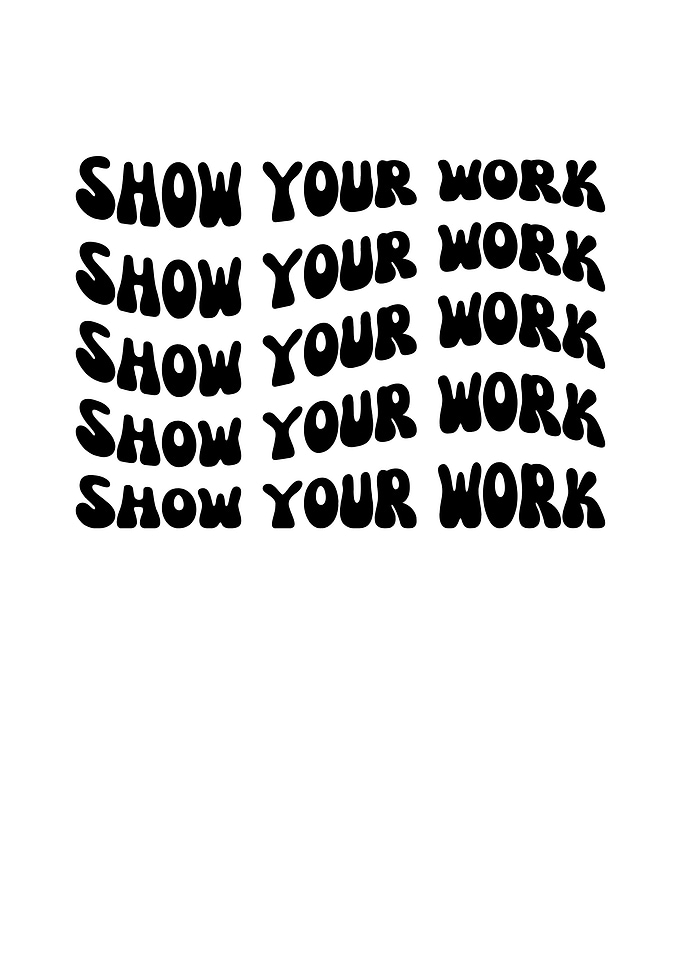 Show Your Work Print