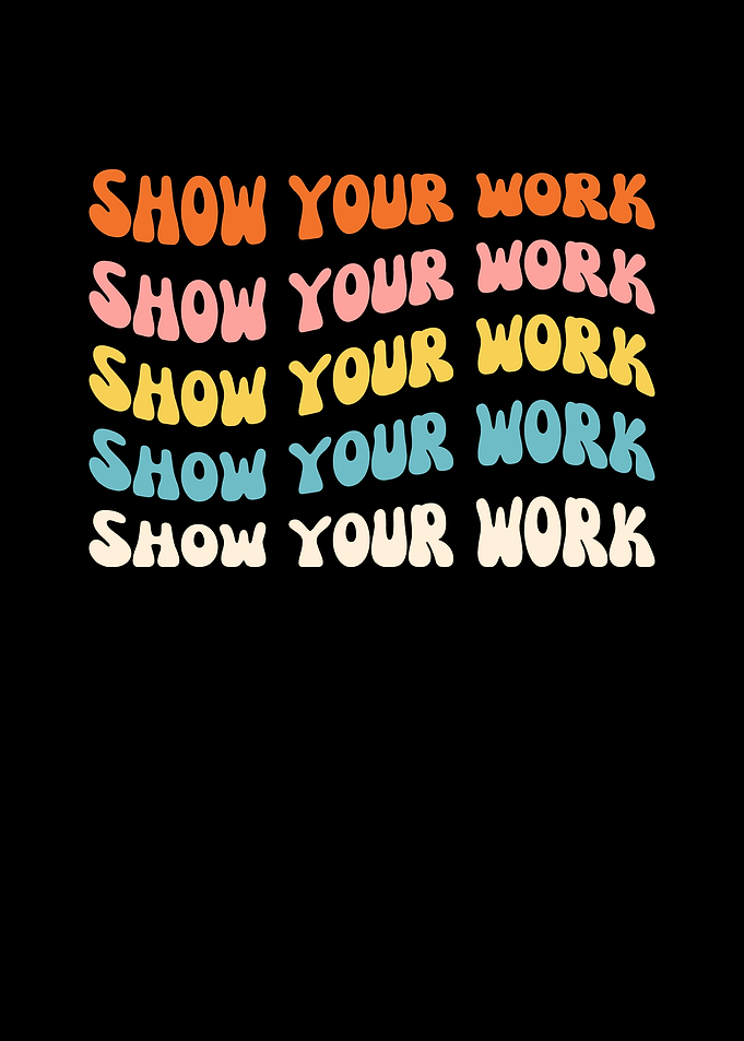 Show Your Work Quote