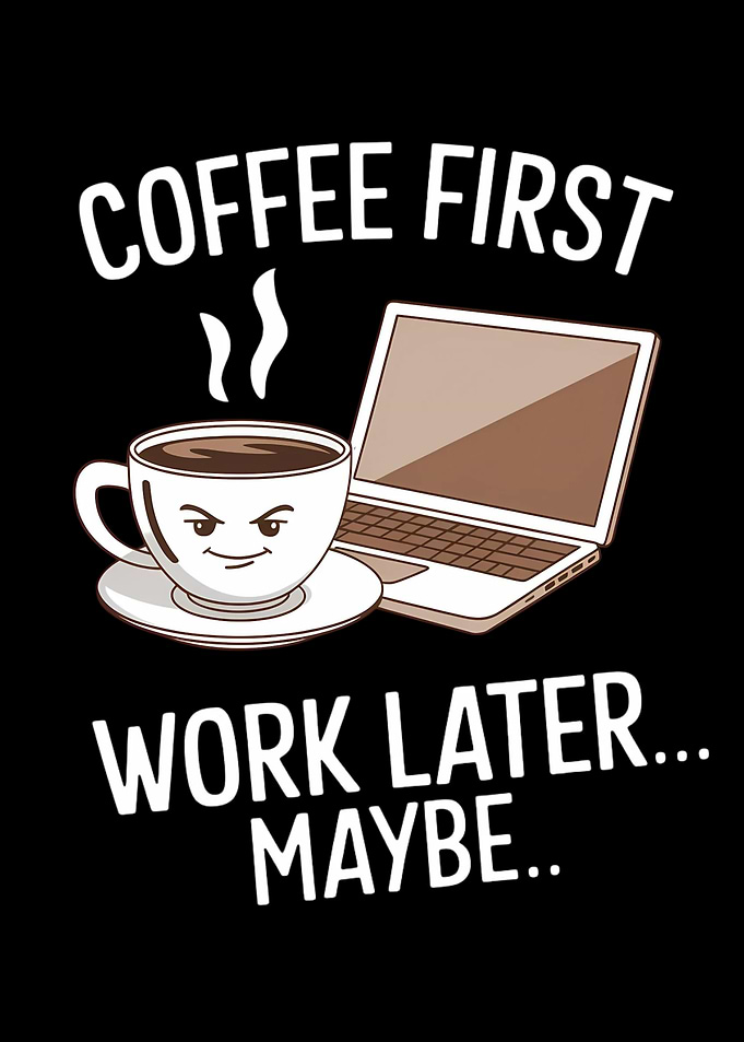 Funny Coffee Quote Work