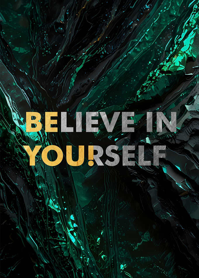 Believe in Yourself Poster
