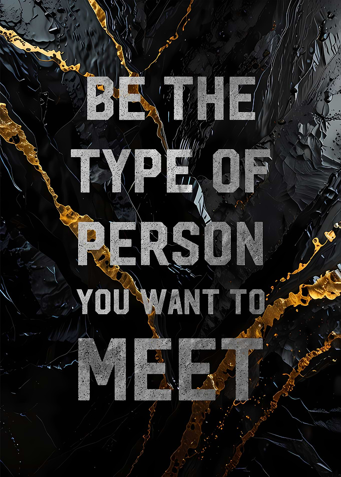 Be The Type Of Person