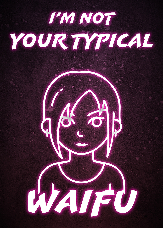 Not Your Typical Waifu