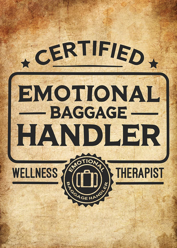 Certified Emotional Baggage Handler, Funny Therapist