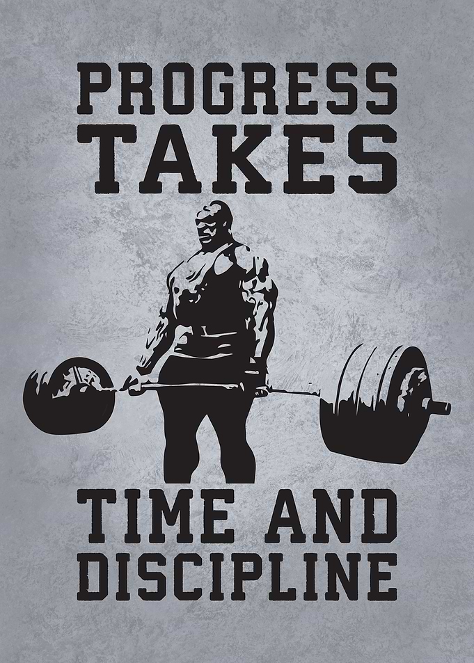 Progress Takes Time & Discipline