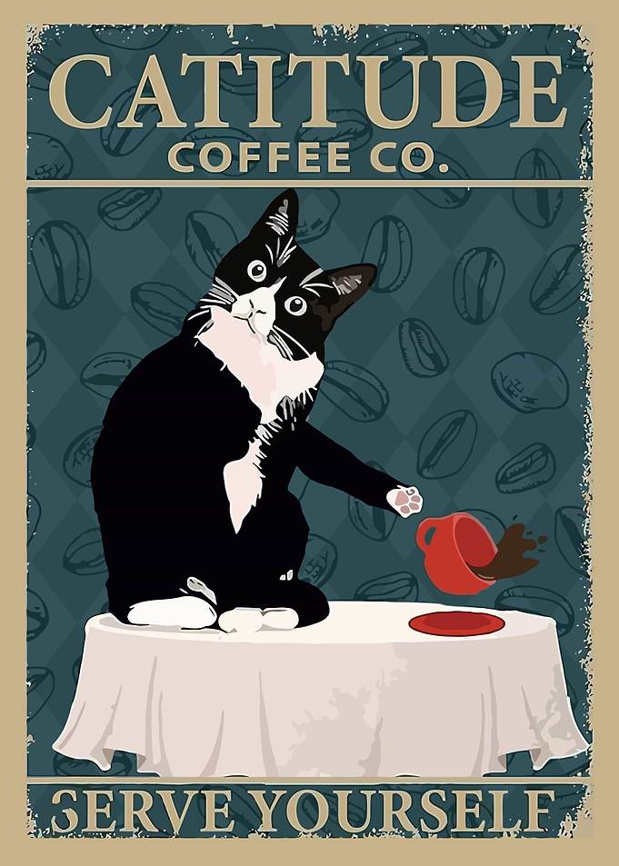 Catitude Coffee Co. Poster