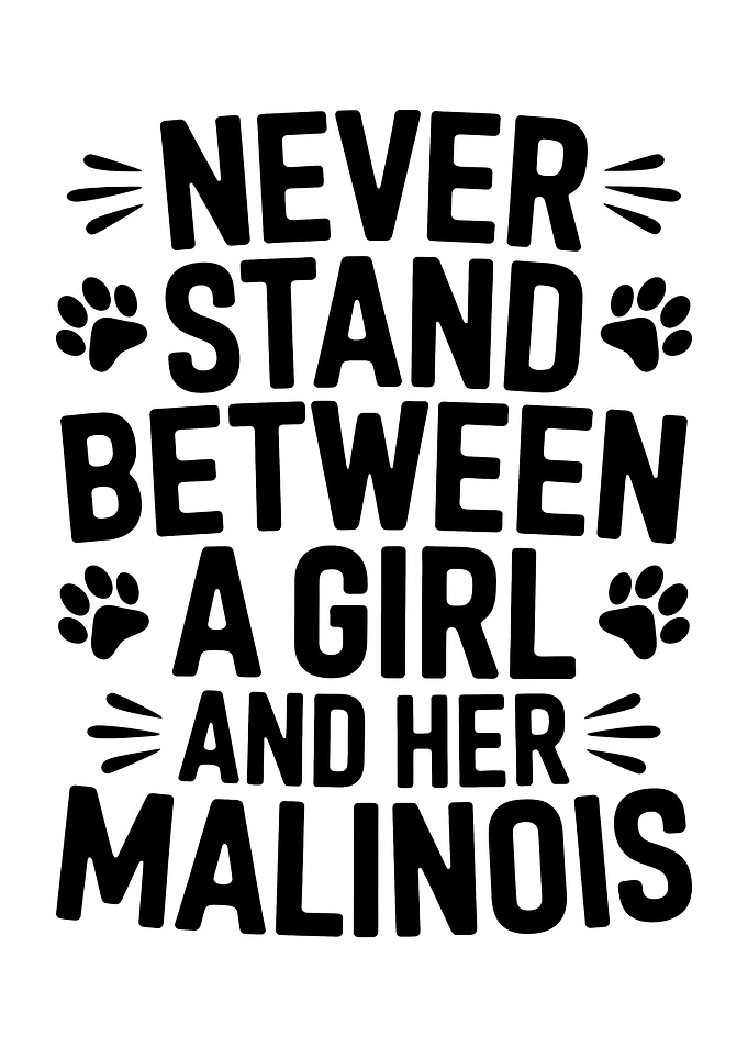 Girl & Malinois Dog Quote