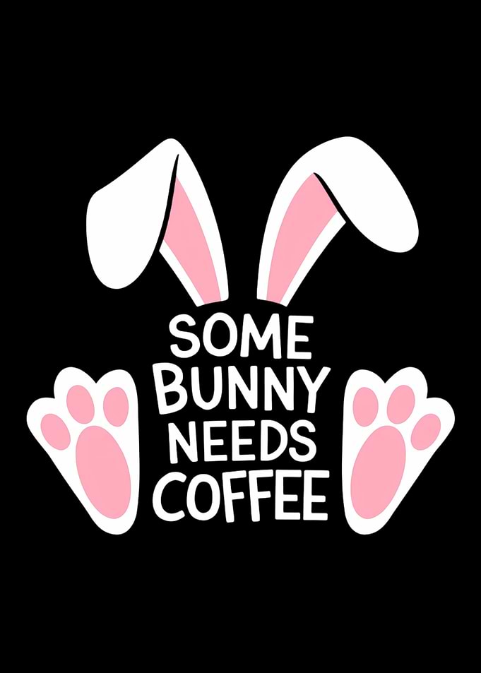 Funny Easter Bunny Coffee