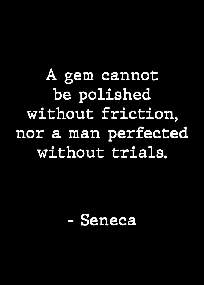 Seneca Quote - Gem & Trials