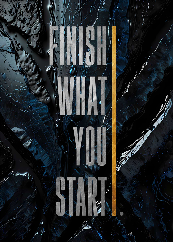 Finish What You Start