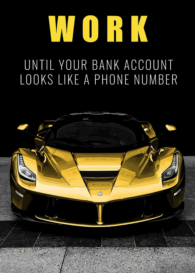 Work Hard, Drive Ferrari