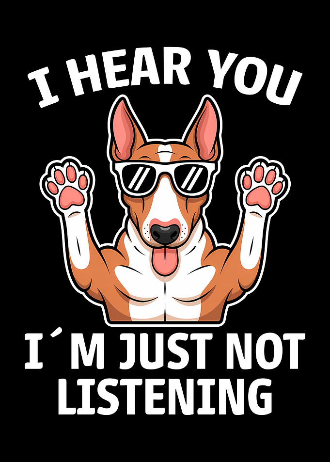 Bull Terrier Not Listening