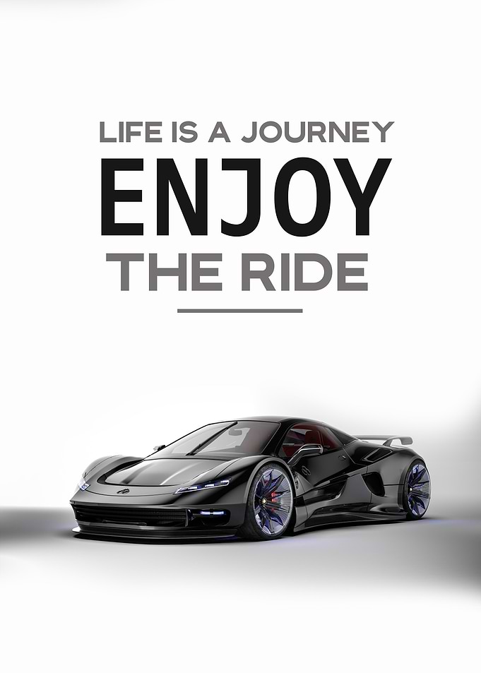 Life Is A Journey, Enjoy The Ride