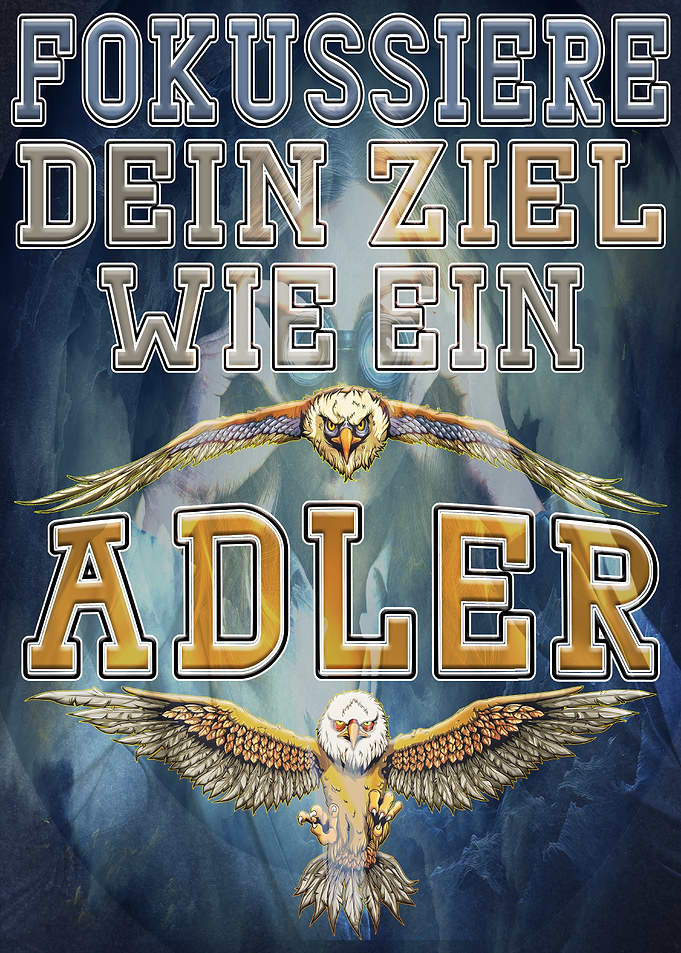 Fokussiere wie ein Adler - Eagle Focus Graphic