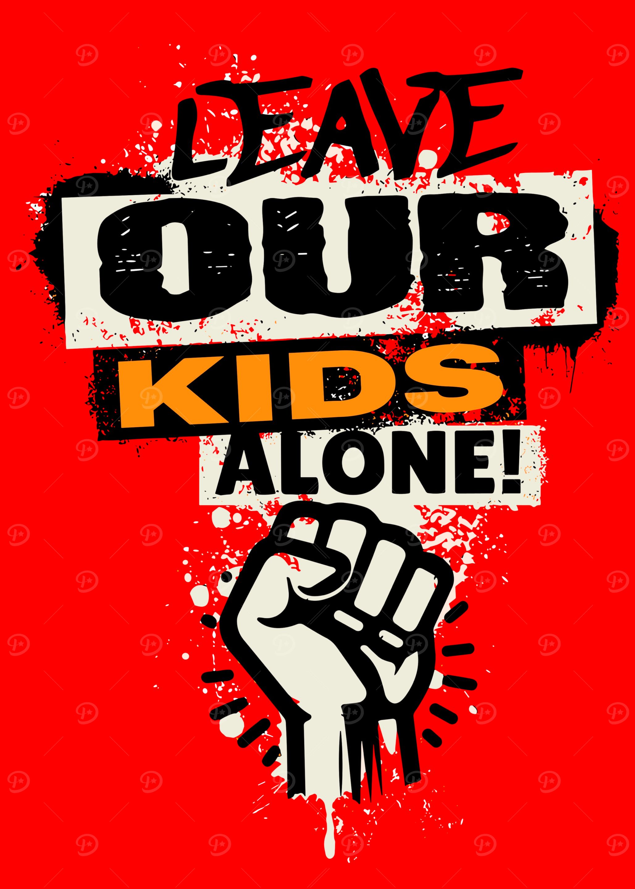 Leave Our Kids Alone