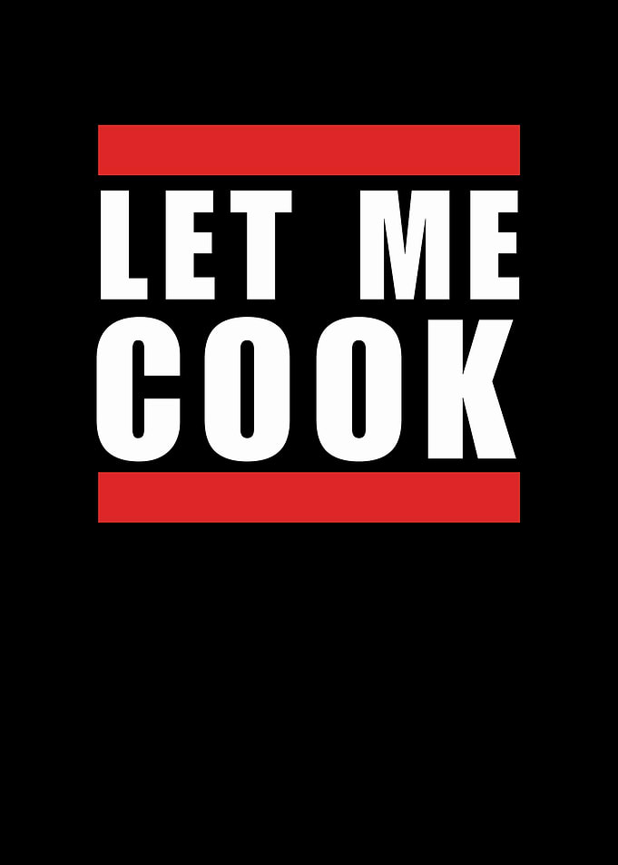 Let Me Cook