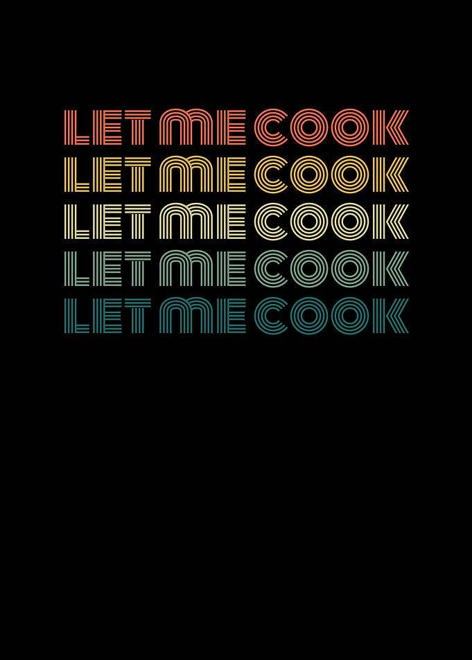 Let Me Cook Retro Design