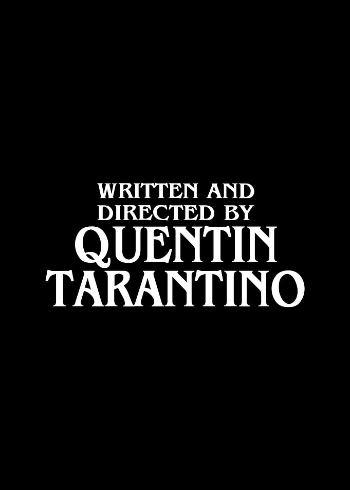 Quentin Tarantino Written & Directed