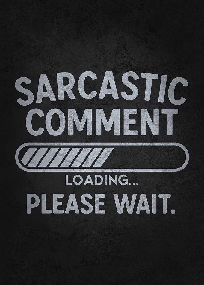 Sarcastic Comment Loading – Funny Introvert Humor