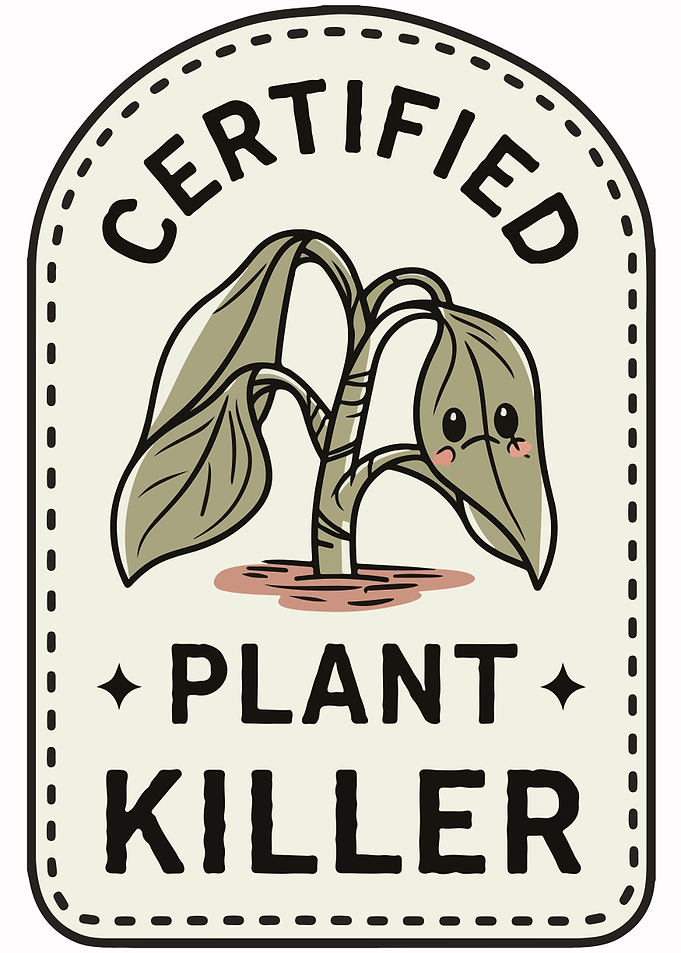 Certified Plant Killer