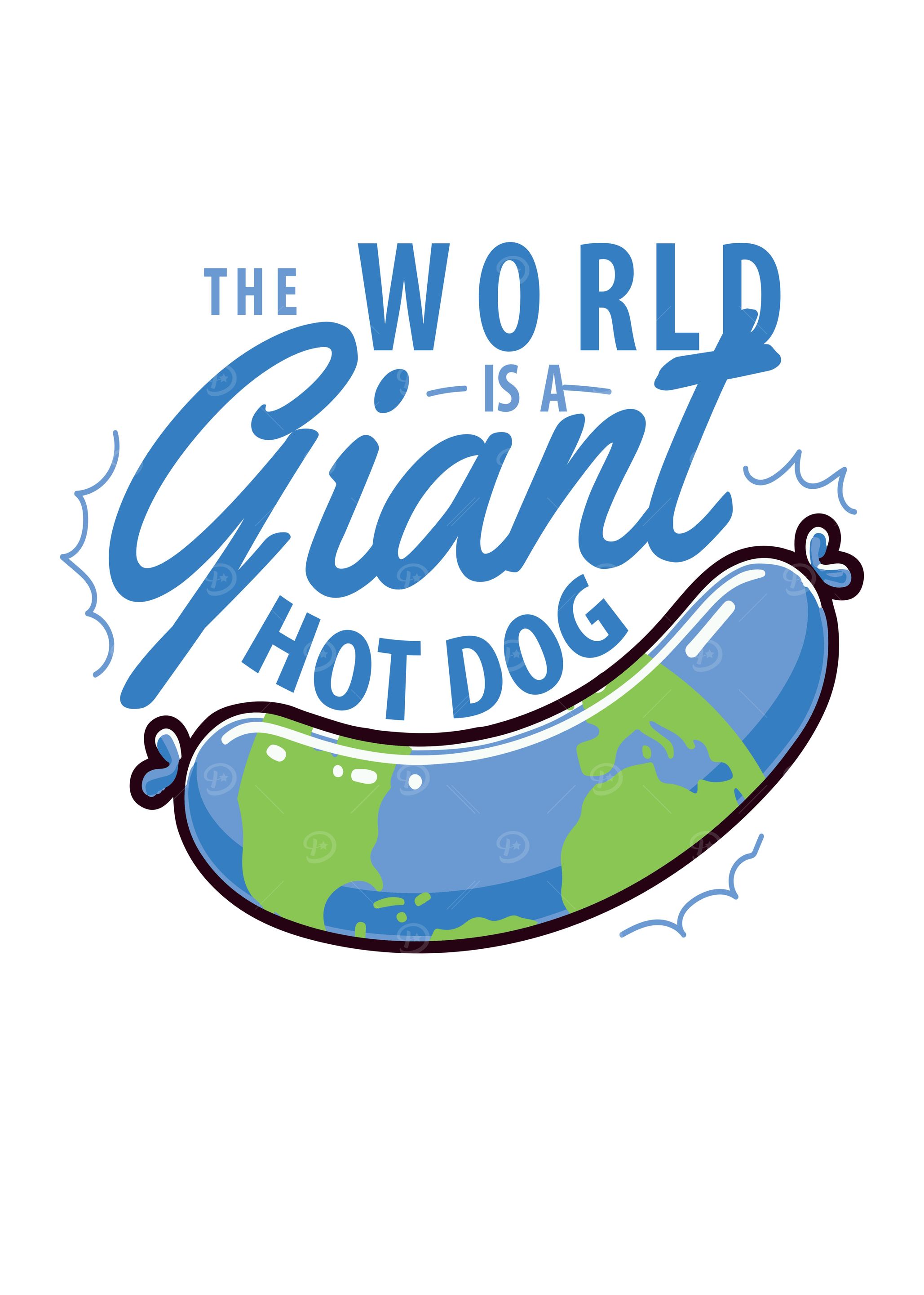 World Is A Giant Hot Dog