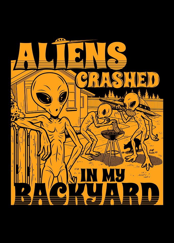Aliens Crashed In My Backyard