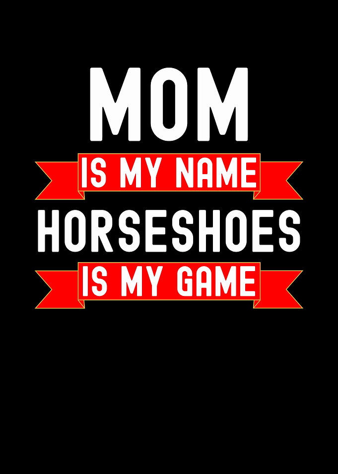 Mom Horseshoes Game