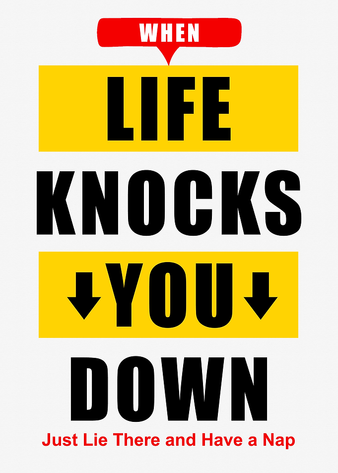 Life Knocks You Down