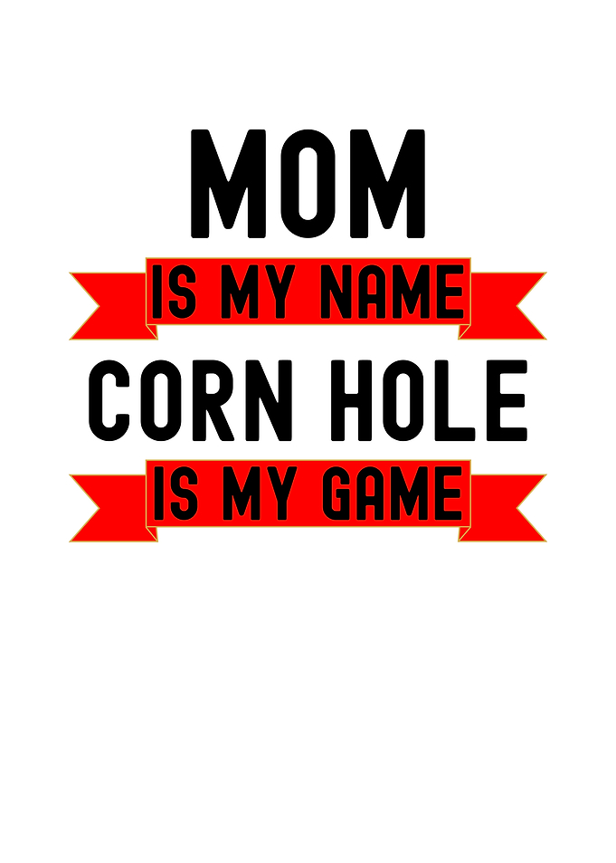 Mom Cornhole Game