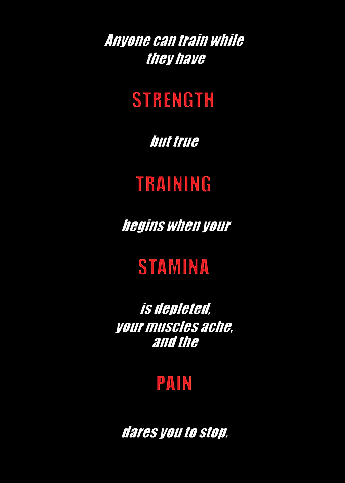 When Stamina Fades, True Training Begins.