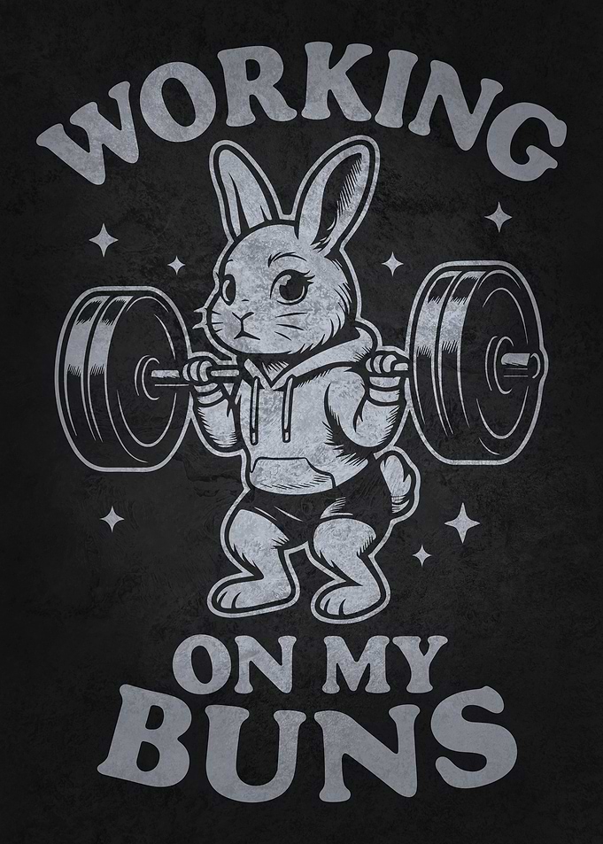 Working On My Buns – Cute Gym Bunny Squat Pun