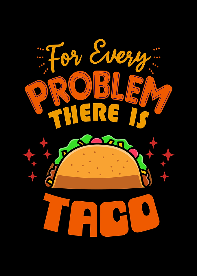 Funny Cute Taco Lover Slogan