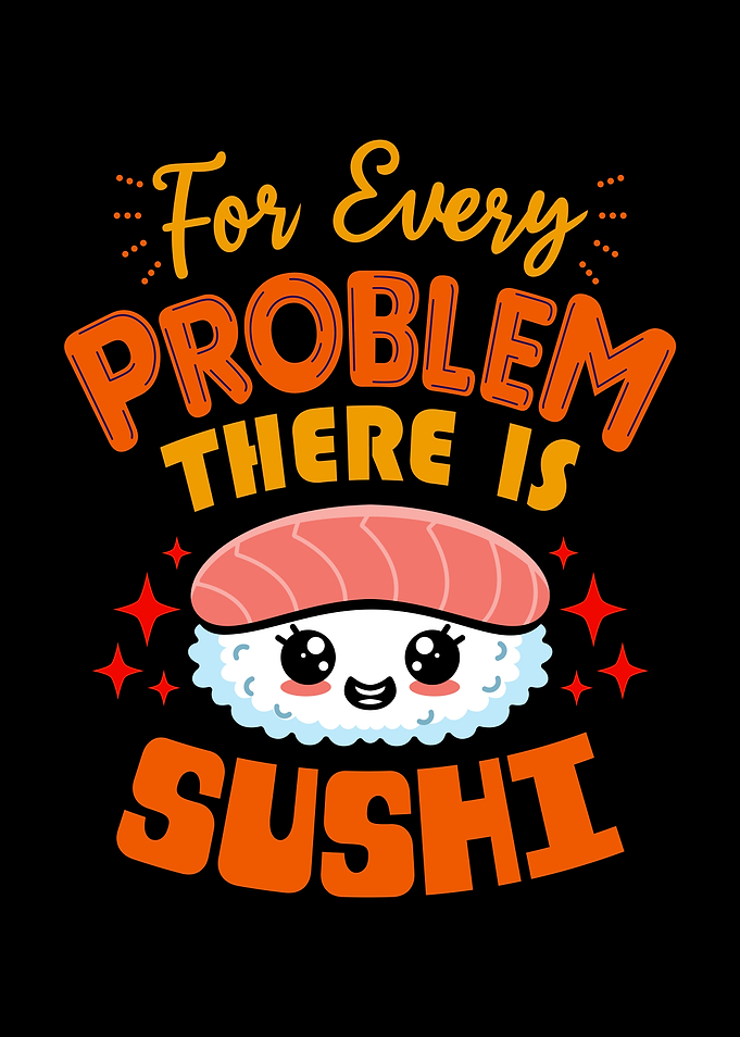 Funny Cute Sushi Lover Slogan