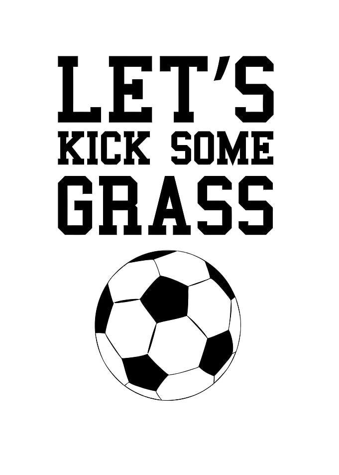 Let's Kick Some Grass