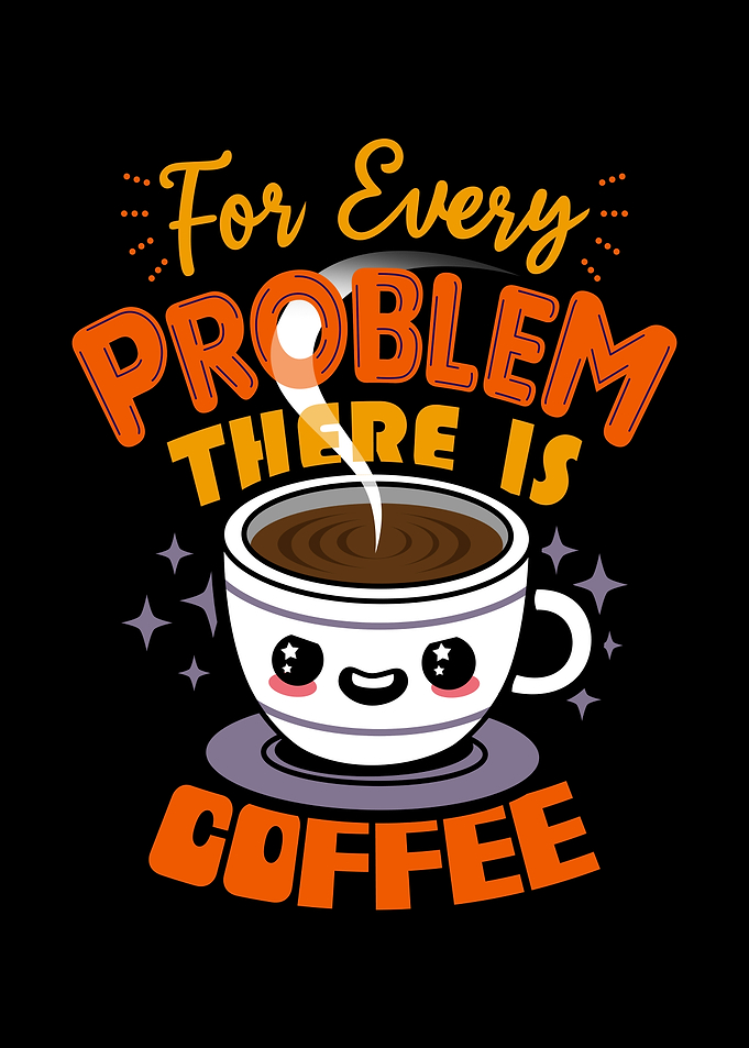 Funny Cute Coffee Lover Slogan