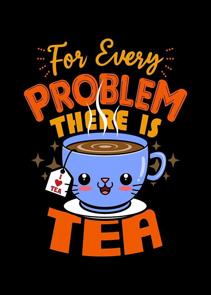 Funny Cute Tea Lover Slogan