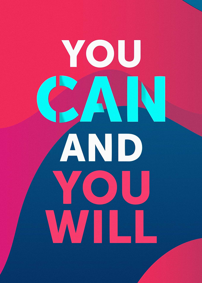 You Can And You Will