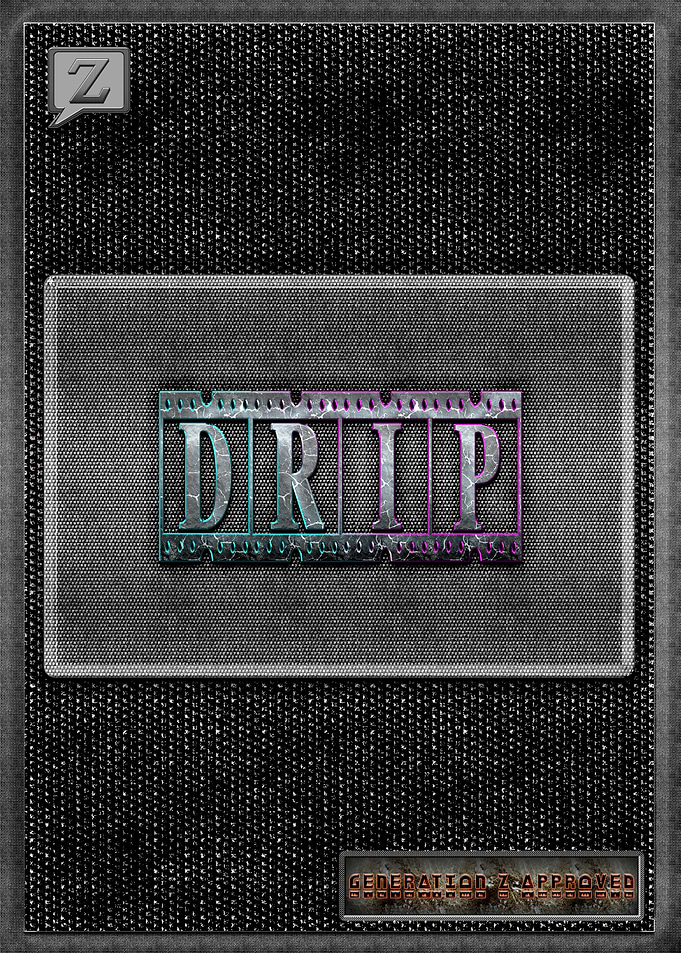 DRIP Gen Z