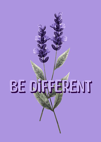 Lavender Be Different Gardening Flowers Positive Affirmations