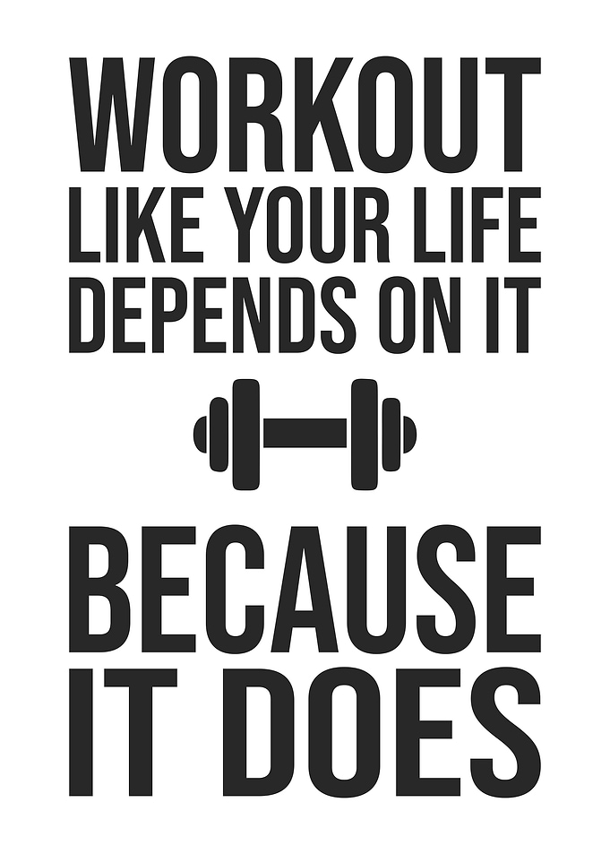 Workout Like Your Life Depends On it