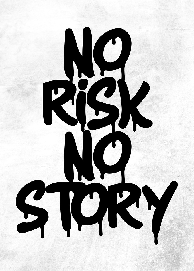 No Risk No Story Graffiti Inspirational Motivational Positive Quote