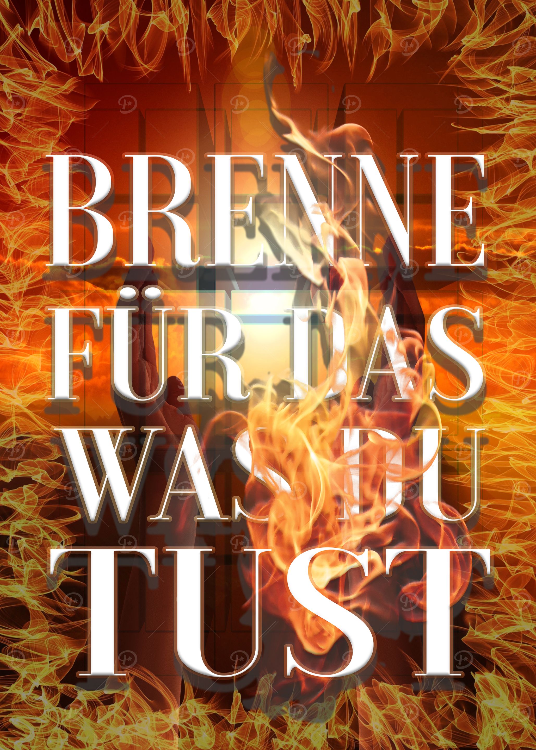 Burn for What You Do - german Art