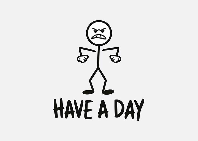 Angry Stick Figure Saying Have a Day