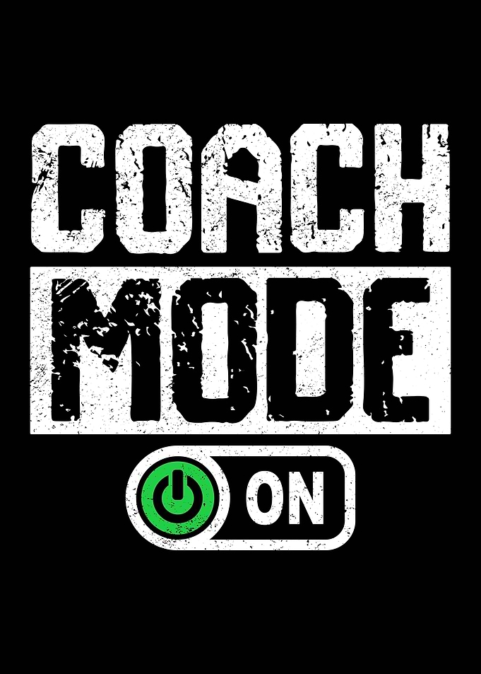 Coach Mode On