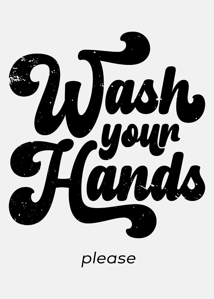 Wash Your Hands Please