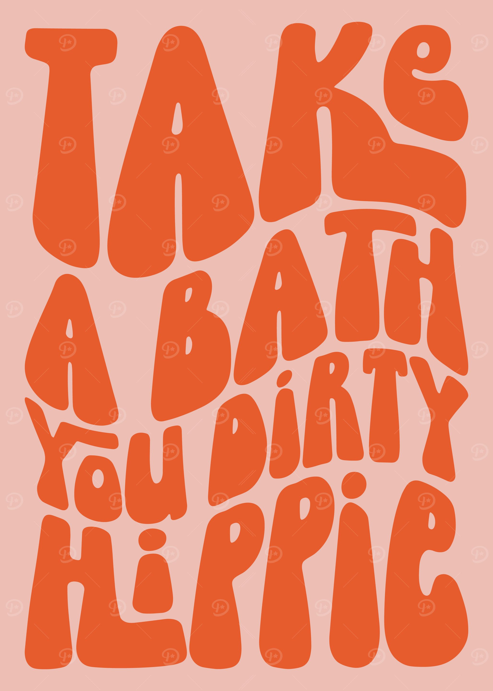 Take A Bath You Dirty Hippie Sign | Fun Bathroom Wall Art, Entry Way Prints, Apartment Wall Art, Retro 70s Wall Art