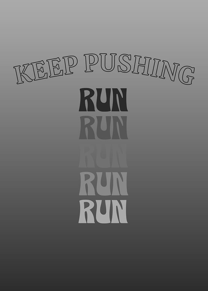 Keep Pushing Run Runner Sports Motivation Positive Affirmations
