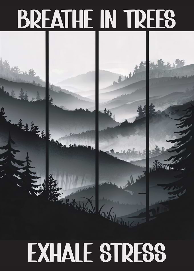 Breathe In Trees, Exhale Stress – Tranquil Forest Mindfulness Poster