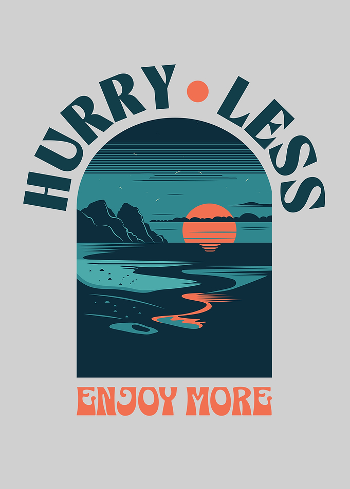 Hurry Less, Enjoy More Positive Affirmations Retro Design Relax